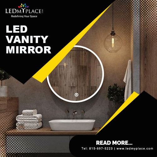 Get The Best LED Vanity Mirrors at Cheap Price