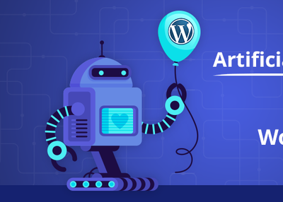 Artificial Intelligence – All Set to Transform the Internet (and WordPress)
