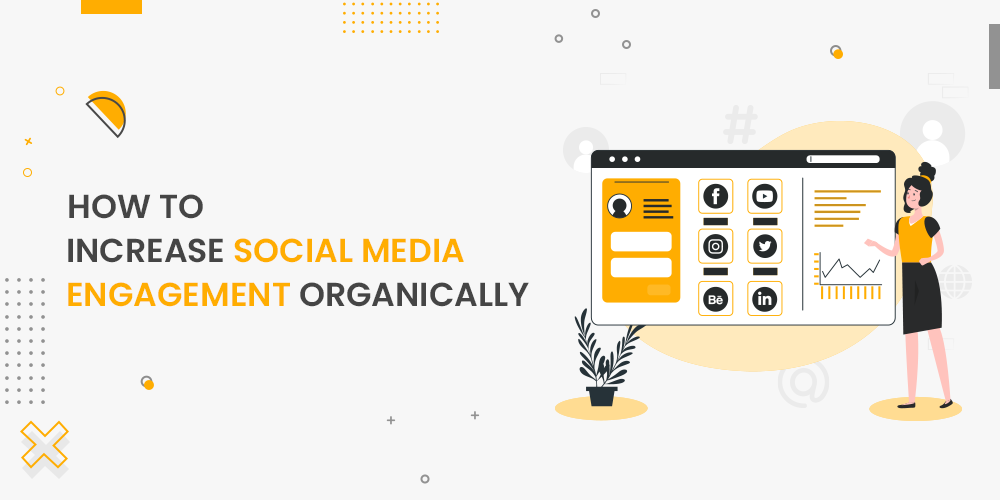 How To Increase Social Media Engagement Organically?