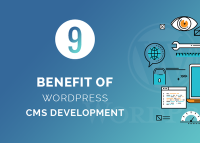 9 Benefit of WordPress CMS Development