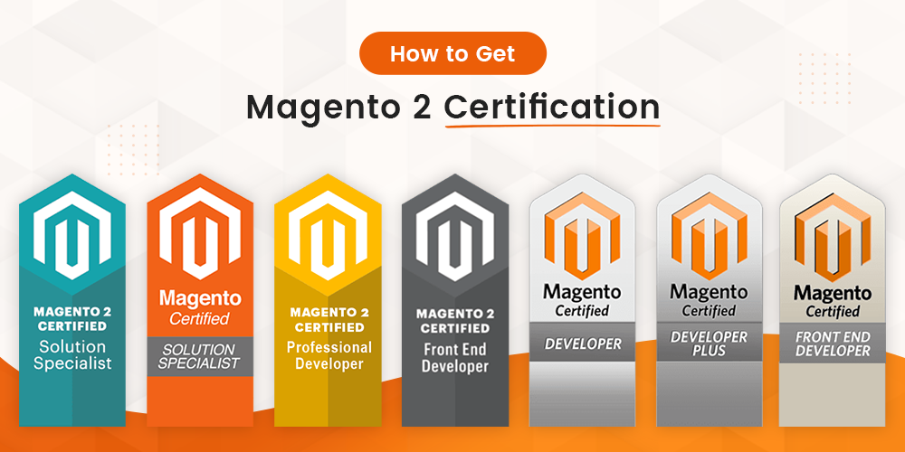 How To Get Magento 2 Certifications – A Handy Guide For Magento Developers