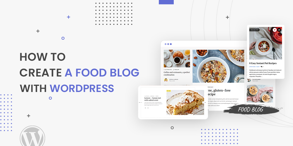 How To Create A Food Blog With WordPress