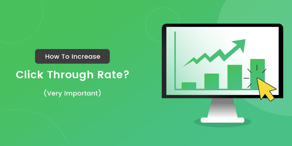 How To Increase Click Through Rate? [10x Your CTR]