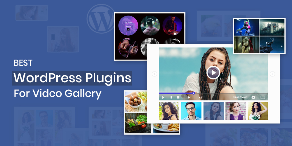 Best WordPress Plugins For Video Gallery