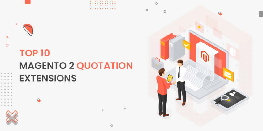 Top 10 Magento 2 Quotation Extension For 2022
