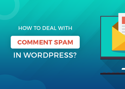 How to Deal with Comment Spam in WordPress?