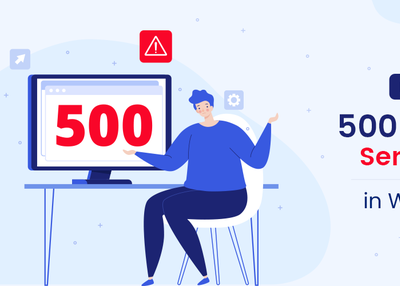 How to Fix the 500 Internal Server Error on Your WordPress Site