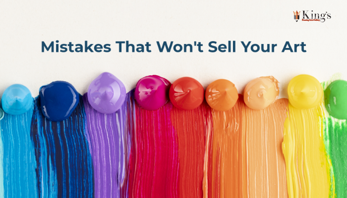 Mistakes That Won't Sell Your Art