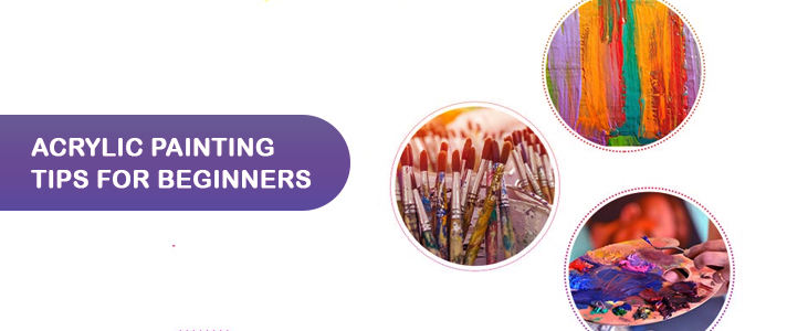 Acrylic Painting Tips for Beginners