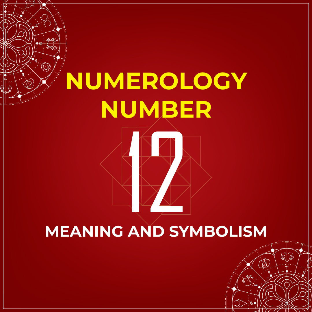 Numerology Number 12 Meaning and Symbolism