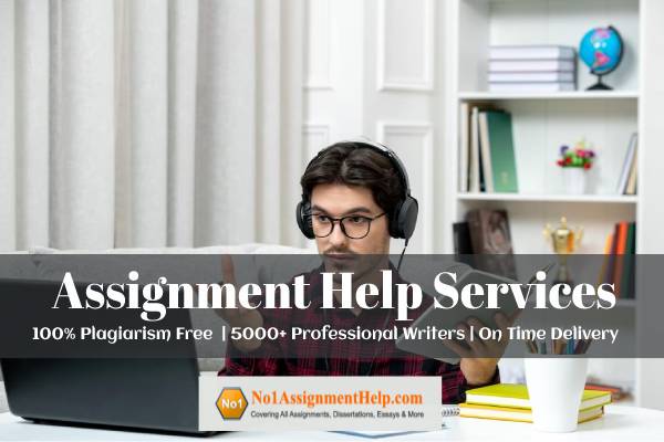 Avail Assignment Help Services Online From No1AssignmentHelp.Com