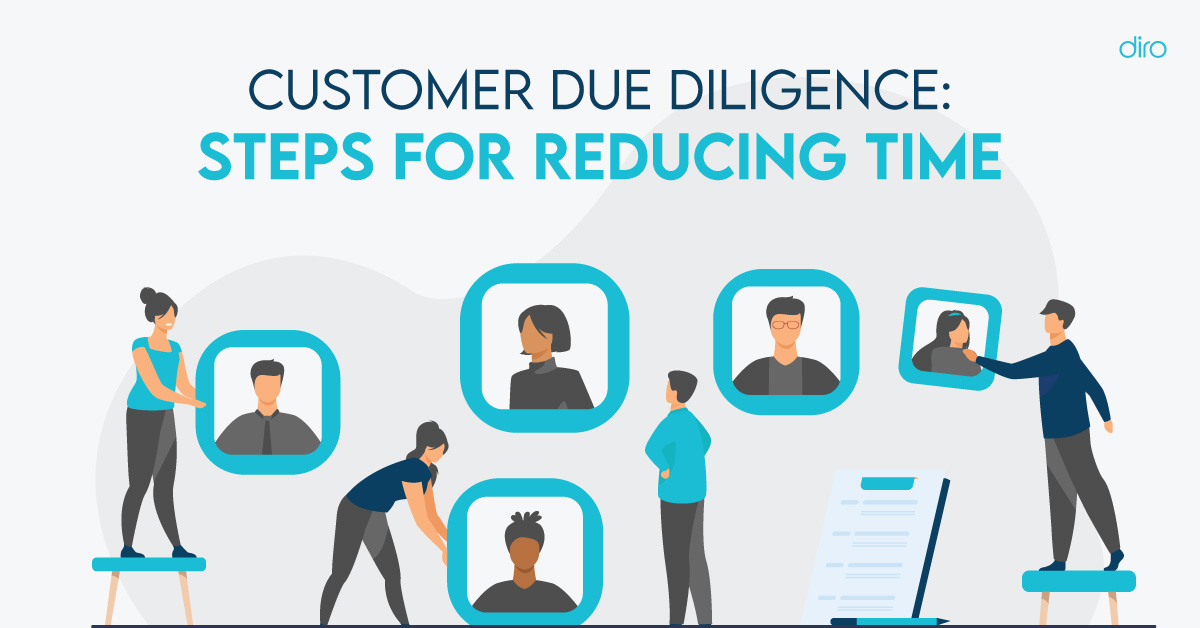 How to Reduce Customer Due Diligence Time?