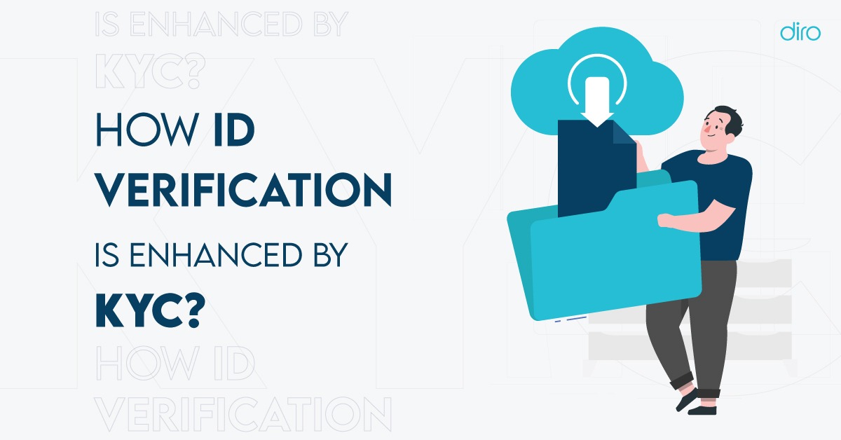 KYC: How Does KYC Complement ID Verification Process?