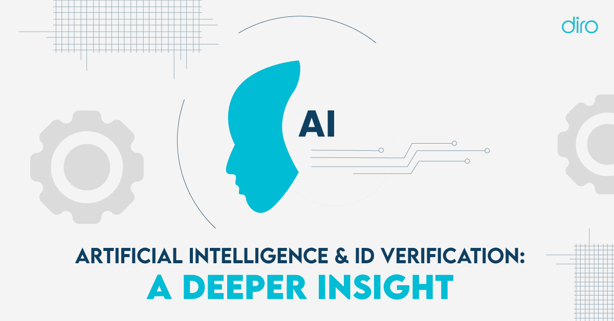 Artificial Intelligence & ID Verification: A Deeper Insight