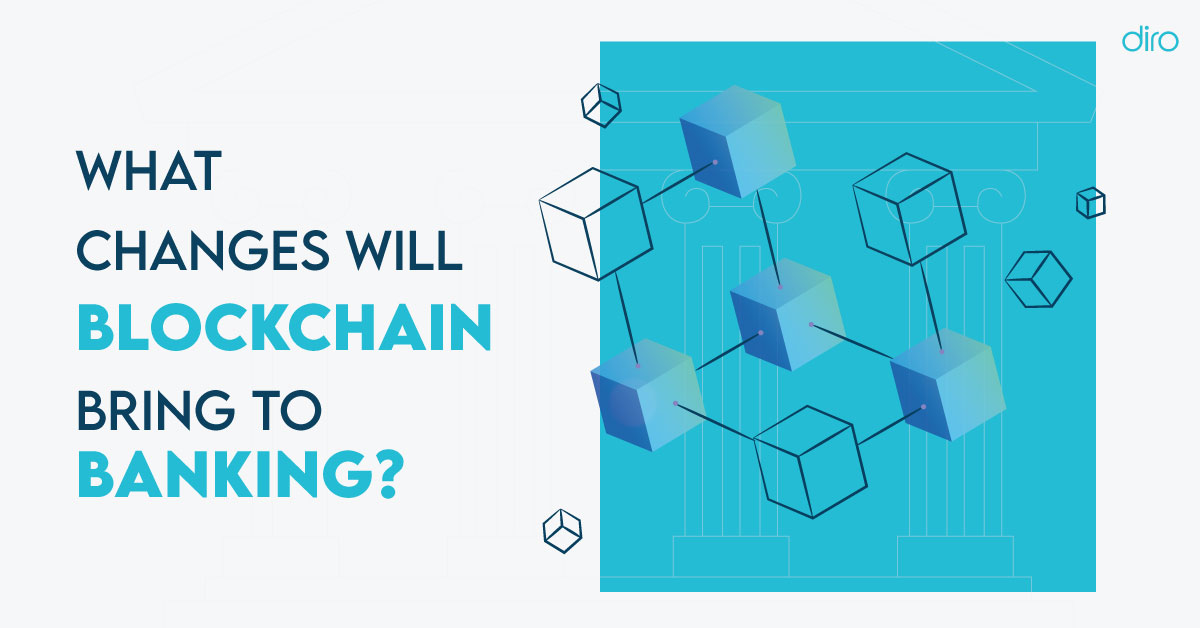 How does Blockchain Affect Banking Industry in Positive Way?