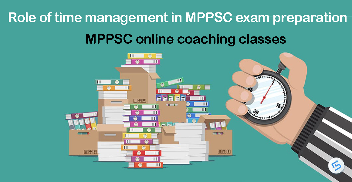 Role of time management in your MPPSC exam preparation