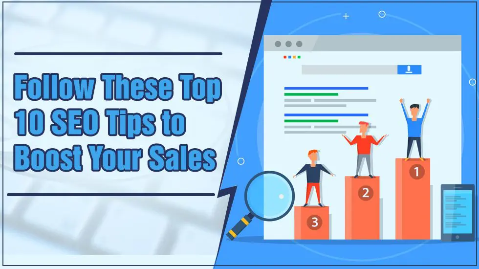 Follow These Top 10 SEO Tips to Boost Your Sales