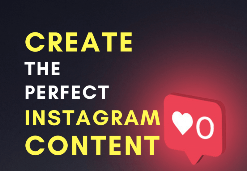 How to Create the Perfect Instagram Content for Business