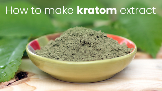 How To Make Kratom Extract
