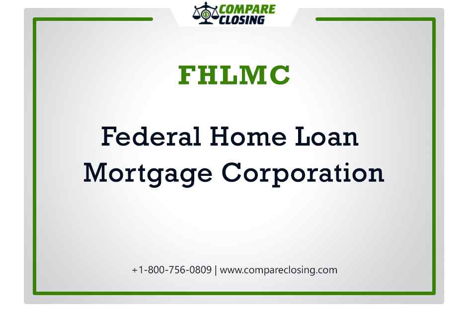What Is (FHLMC) Federal Home Loan Mortgage Corporation?