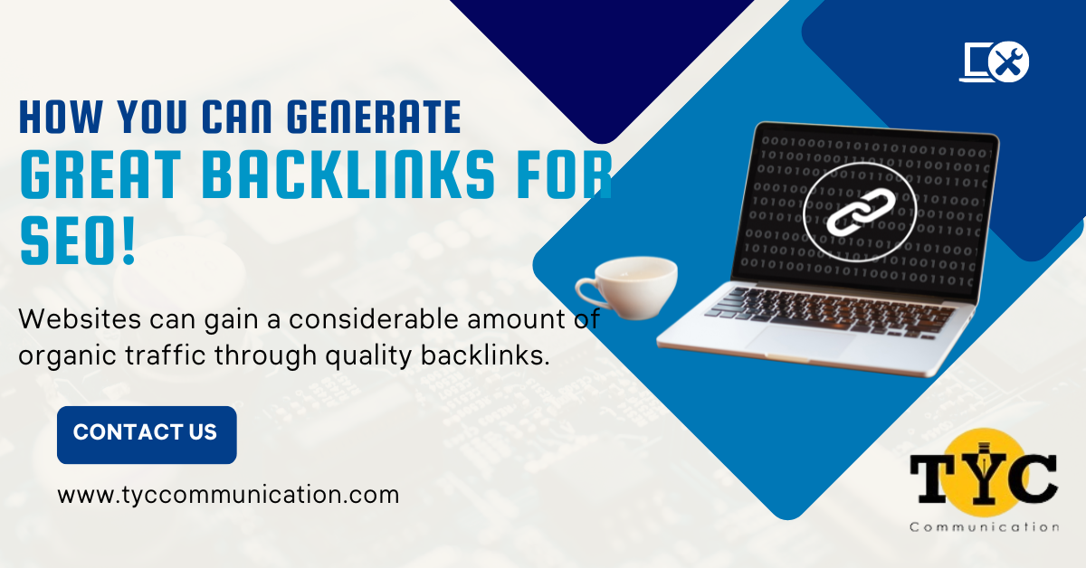 How You Can Generate Great Backlinks For SEO!