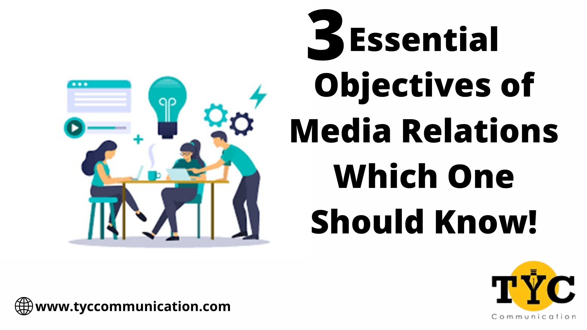 3 Essential Objectives of Media Relations Which One Should Know!