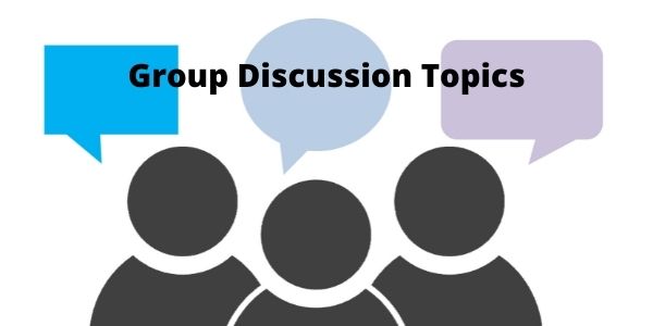 Group Discussion Topics for MBA Students - Current GD with Answers