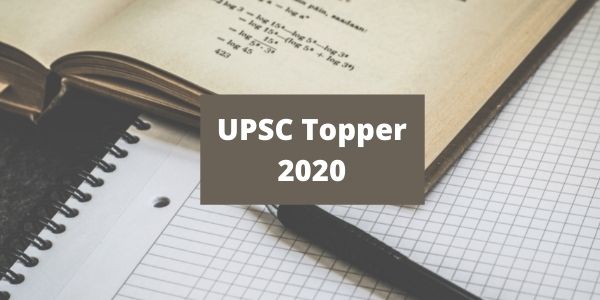 UPSC Topper 2020 - Complete List of IAS Exam Topper 2020