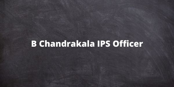 B Chandrakala IAS Officer DM - Biography | Husband & Marriage Photos