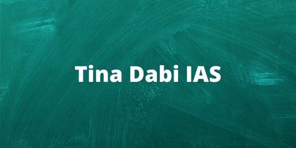 Tina Dabi IAS Officer - Age, Salary, Husband & Marksheet