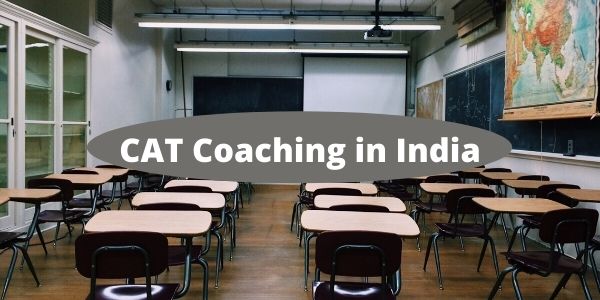 CAT Coaching in India - List of Best 5 CAT Coaching Centres