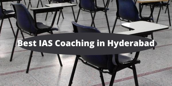 Best IAS Coaching in Hyderabad