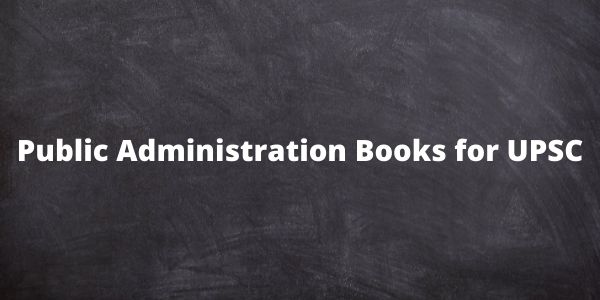 Public Administration Books for UPSC - Best Books Available