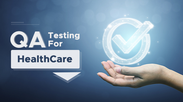 Quality Assurance Testing Scenario for Health Care Software and App Products