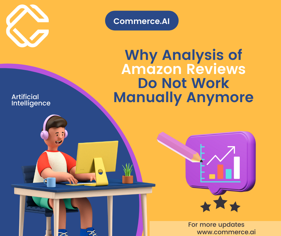 Why Analysis of Amazon Reviews Do Not Work Manually Anymore?