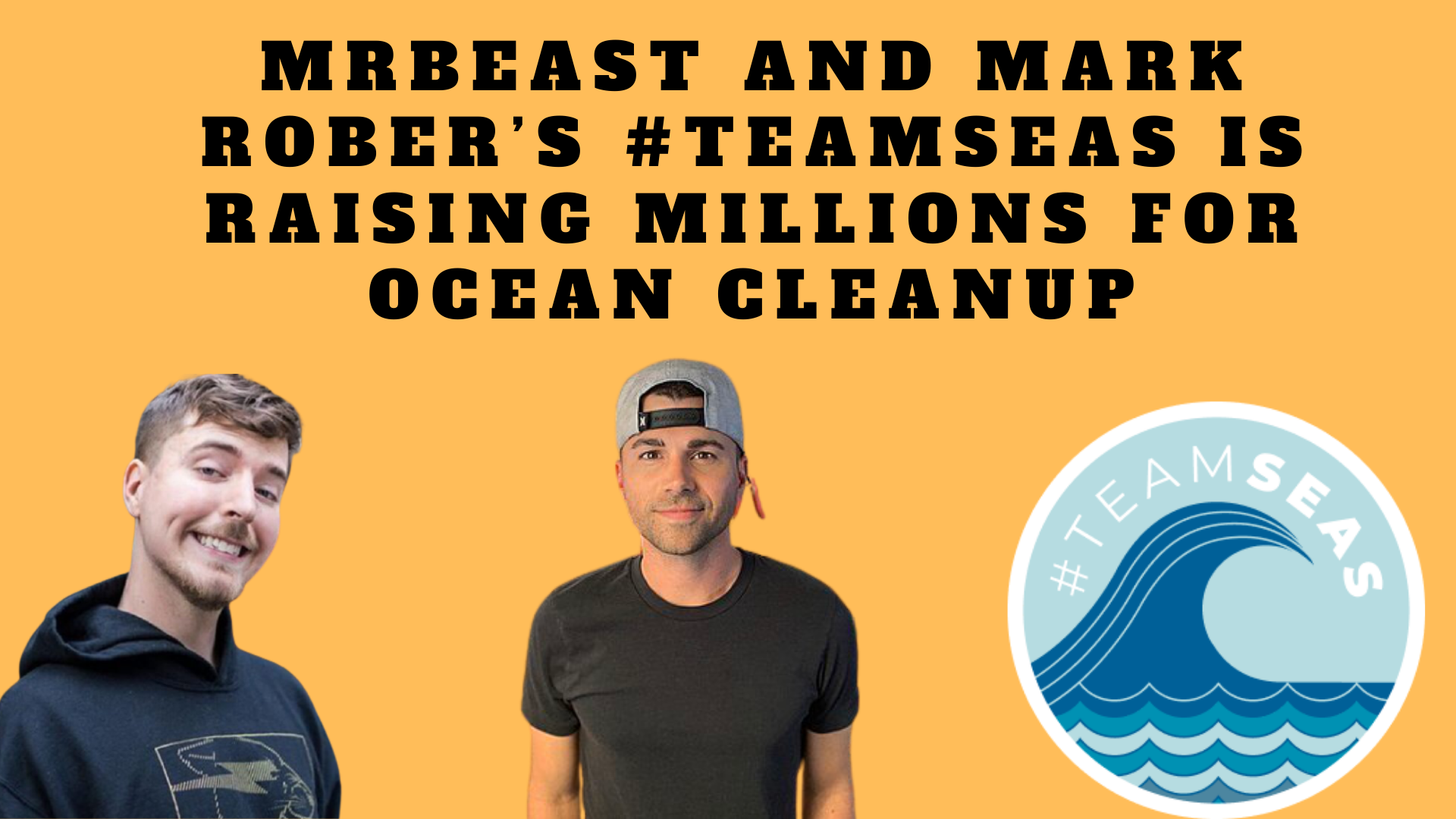 MrBeast And Mark Rober’s #TeamSeas Is Raising Millions For Ocean Cleanup