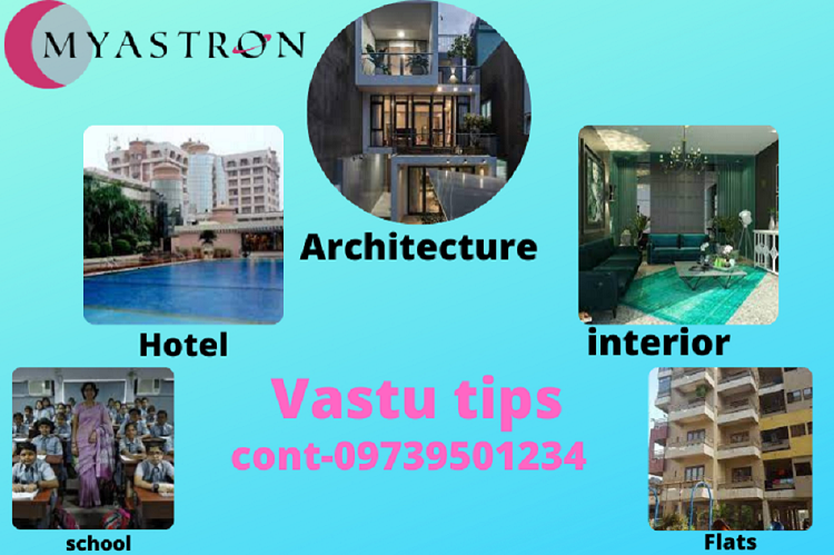 Vastu tips for Architecture,school,hotel,interior and flats