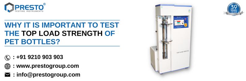 Why it is important to test the top load strength of PET bottles?