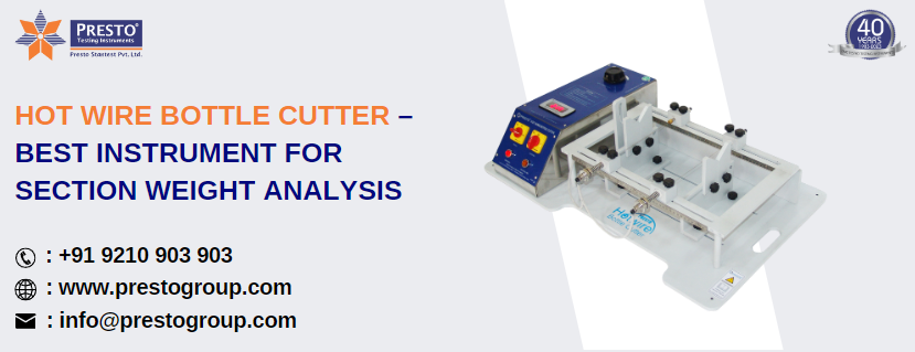 Hot Wire Bottle Cutter – Best Instrument For Section Weight Analysis