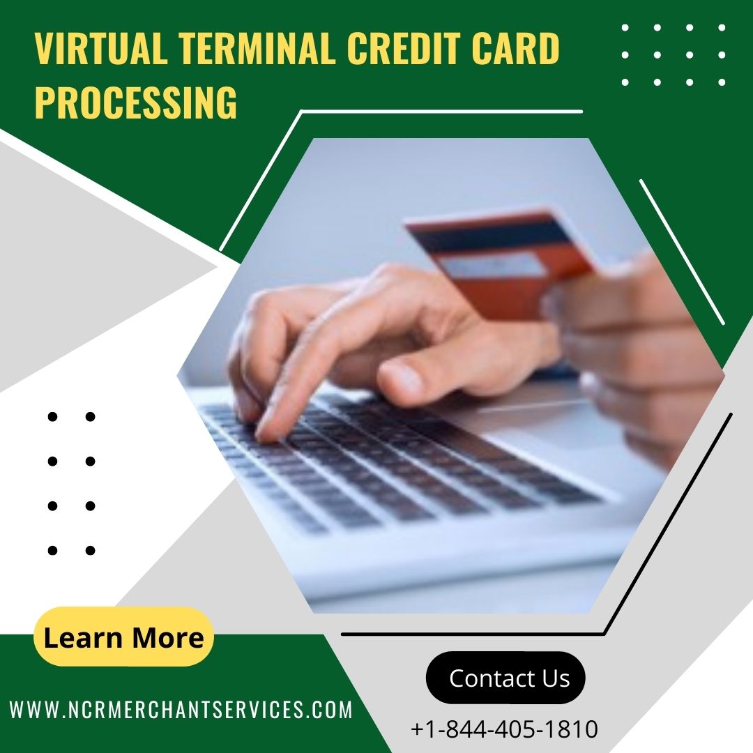 How Virtual Terminal Credit Card Processing Helps Your Business?