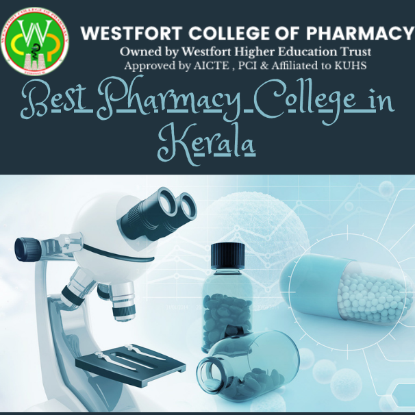 Get a Best Pharmacy College in Kerala - Westfort College Of Pharmacy