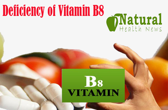 Vitamin B8 Deficiency, Symptoms, Sources and Applications