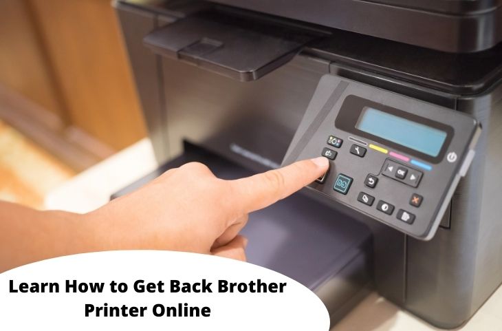 Learn How to Get Back Brother Printer Online