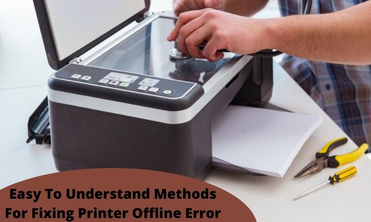 Easy To Understand Methods For Fixing Printer Offline Error