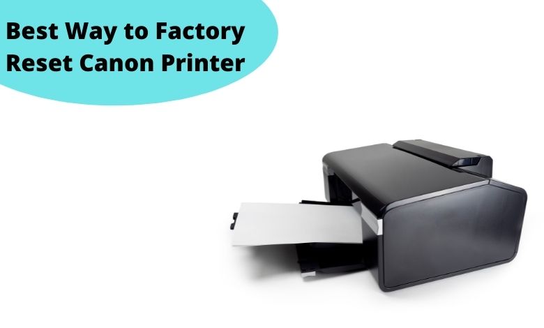 Best Way to Factory Reset Canon Printer