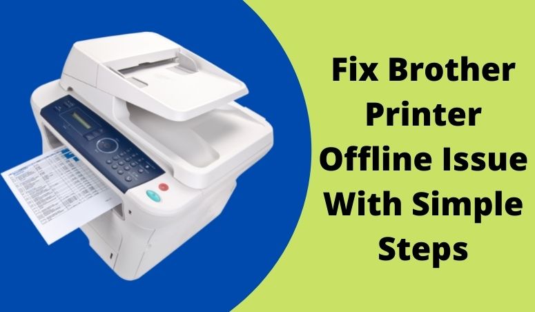 Fix Brother Printer Offline Issue with Simple Steps