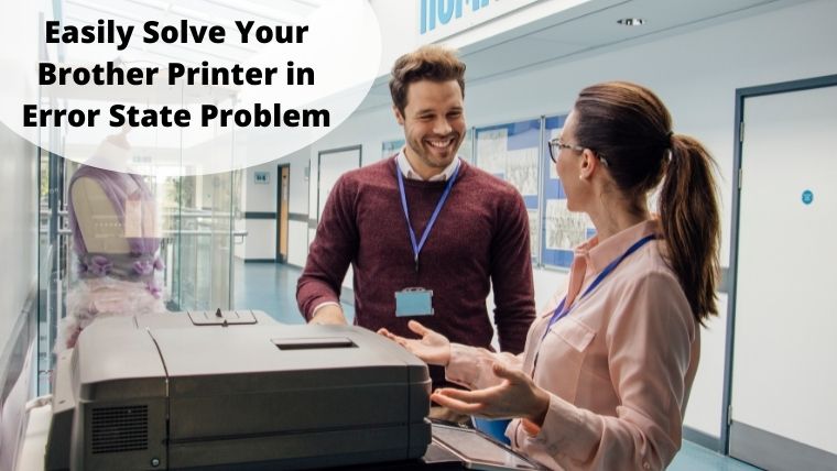 Easily Solve Your Brother Printer in Error State Problem