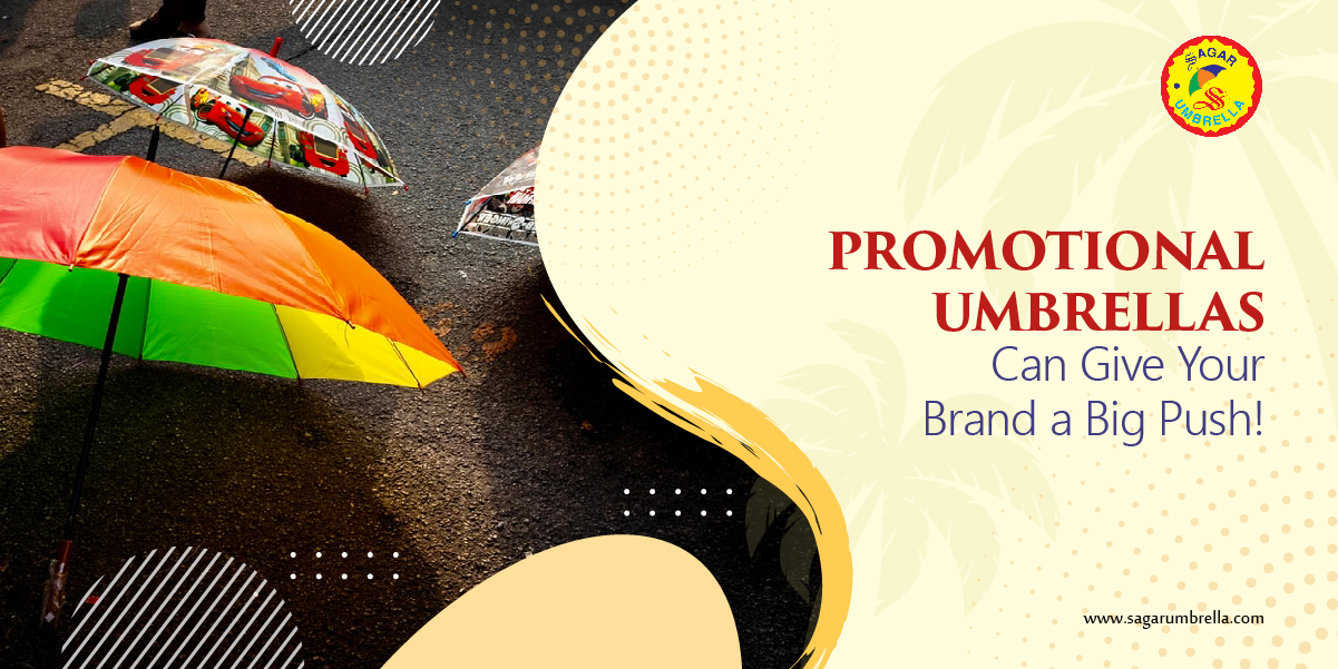 PROMOTIONAL UMBRELLAS CAN GIVE YOUR BRAND A BIG PUSH