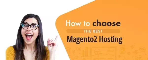 HOW TO CHOOSE BEST MAGENTO HOSTING