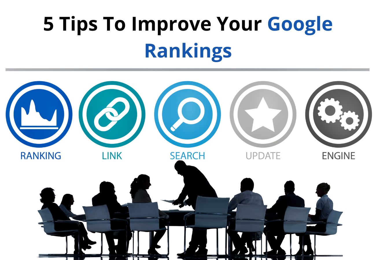 SEO Best Practices: 5 Tips to Improve Your Google Rankings
